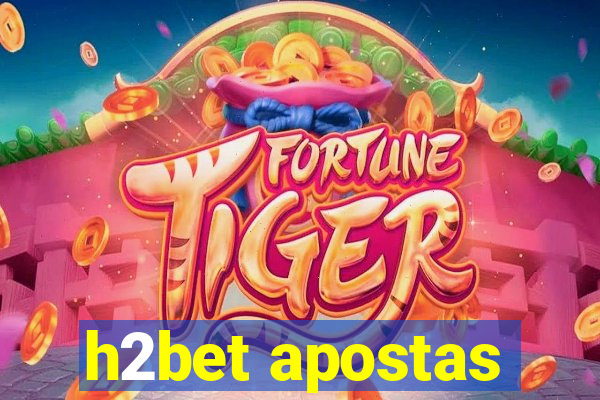 h2bet apostas